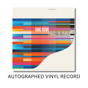 Gabe Dixon AUTOGRAPHED 'Parts I've Played' Vinyl