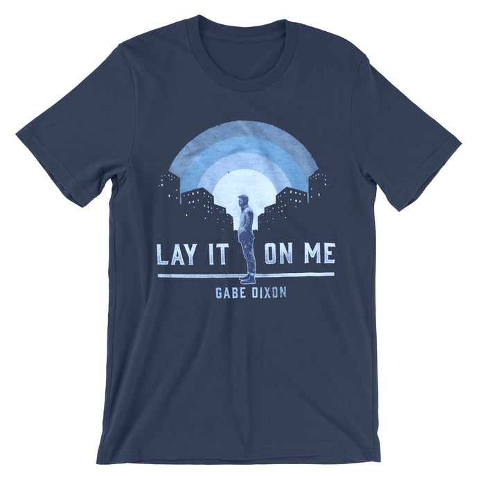 NEW!!  LAY IT ON ME Tee